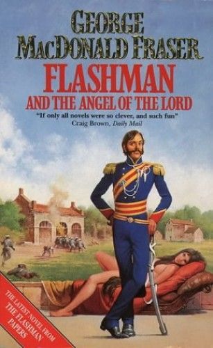 Flashman And The Angel Of The Lord (The Flashman Papers)