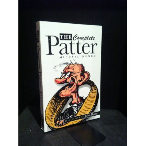The Complete Patter: "The Patter: Guide To Current Glasgow Usage" And "The Patter: Another Blast"
