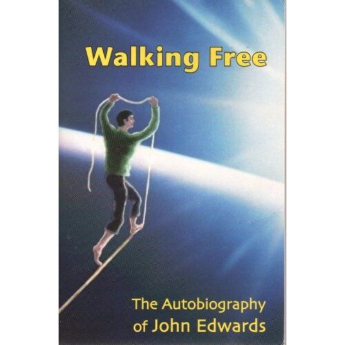 Walking Free: Autobiography Of John Edwards
