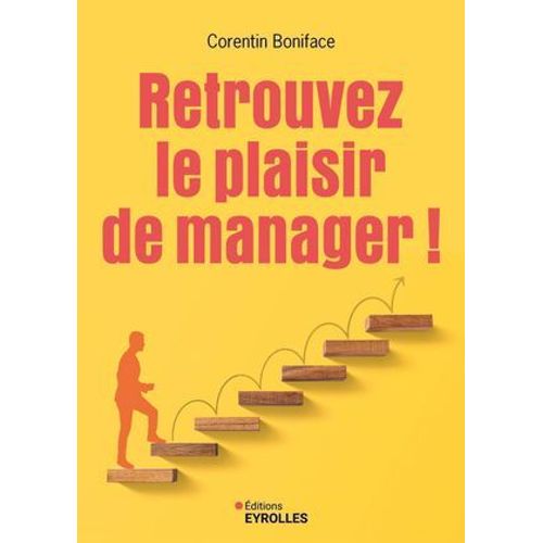 Retrouvez Le Plaisir De Manager !