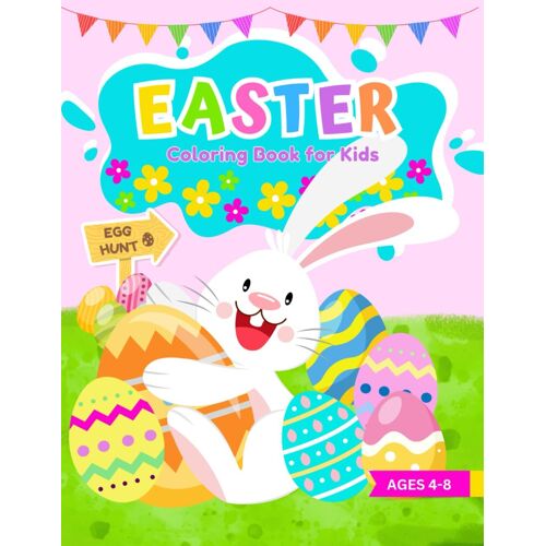 Easter Coloring Book For Kids Ages 4-8: 30 Cute Springtime Designs! Fun Kids Easter Basket Stuffer