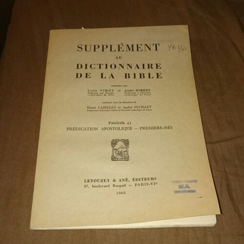 Supplément Au Dictionnaire De La Bible Commencé Par Louis Pirot Et André Robert. Fascicule 43 Prédication -Premiers Nés 
