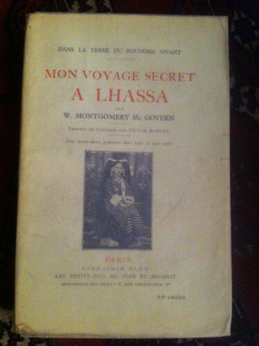 Mon Voyage Secret À Lhassa Dans La Terre Du Bouddha Vivant Avec 32 Gravures Et Une Carte