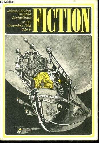 Fiction N°192 - Decembre 1969 - La Montagne Sans Nom Par Robert Sheckley, Le Receptacle Par Harlan Ellison, La Nuit Du Grand Serpent Par Daniel Walther, Sac De Suie Par Fritz Leiber, L Hosite Par(...)