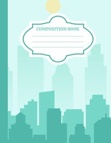 Cityscape Composition Notebook College Ruled: City Print Writing Journal, Kawaii City Print Lined Notebook, 100 College Ruled Pages 8.5 X 11