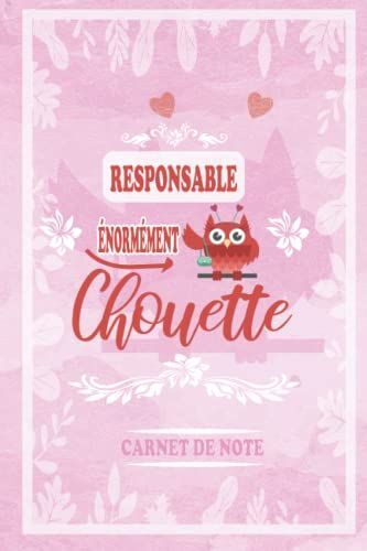 Responsable Énormément Chouette: Carnet De Notes Ligné Rigolo Et Personnalisé Pour Responsable ,Cahiers Cadeau Original,Simple Et Insolite Pour Femme ... Papier Ligné Petit Format A5 Très Pratique