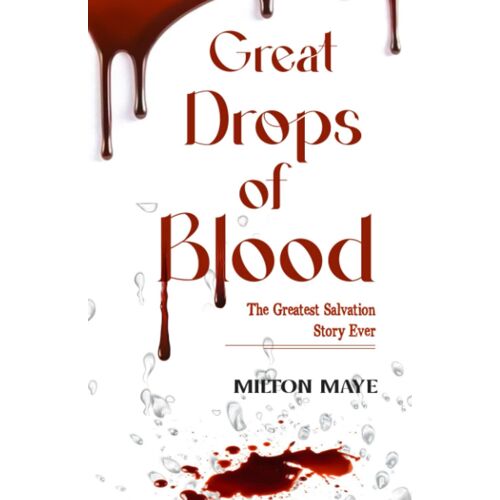Great Drops Of Blood