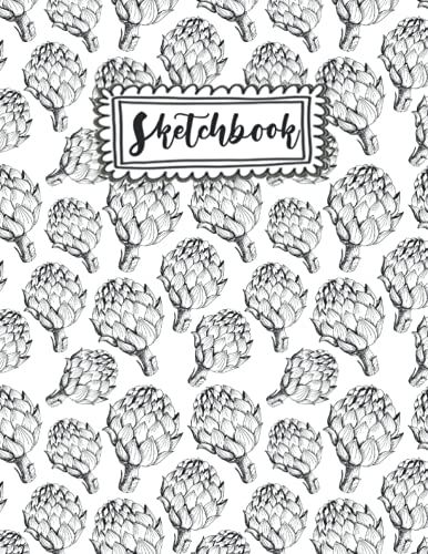 Sketchbook: Artichoke Sketchbook Gift For Men Women Girls Kids: Cute Artichoke Sketchbook Blank Paper Journal For Drawing, Writing, Sketching, Wide Papers 8.5 X 11 Inc - 120 Pages