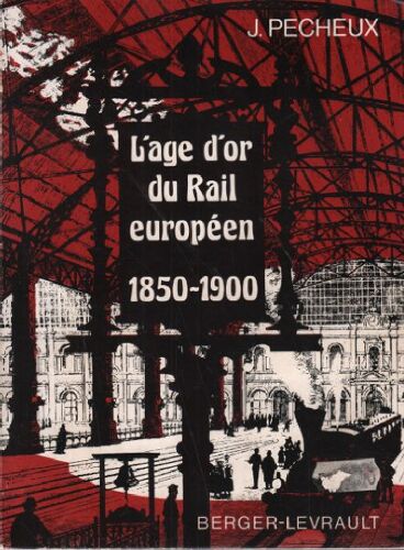 L'age D'or Du Rail Européen 1850-1900