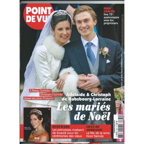 Point De Vue 09/01/2013 Mariage De Adéla¨De & Christoph De Hasbourg-Lorraine, Iman De Jordanie, Juan Carlos, Anne-Sophie Pic, Saga Auguste Et Jean Renoir, Sophia Aram, Loraine B