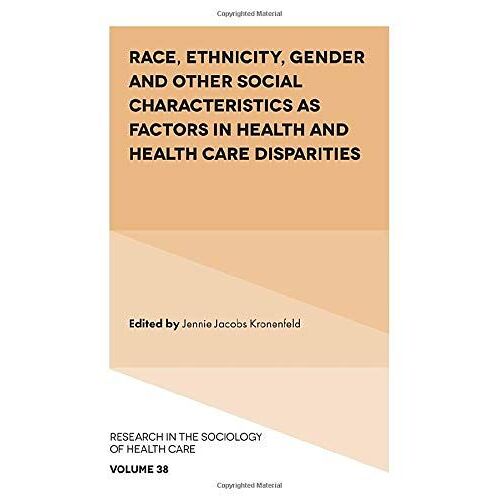 Race, Ethnicity, Gender And Other Social Characteristics As Factors In Health And Health Care Disparities