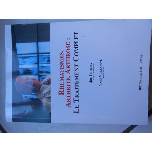 Rhumatismes, Arthrite, Arthrose : Traitement Complet