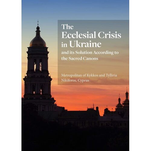 The Ecclesial Crisis In Ukraine