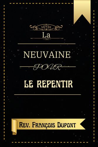 La Neuvaine Pour Le Repentir