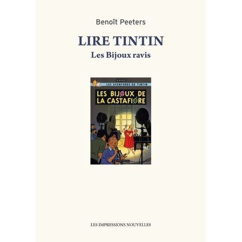 Lire Tintin - Les Bijoux Ravis Suivi De Entretien Avec Hergé