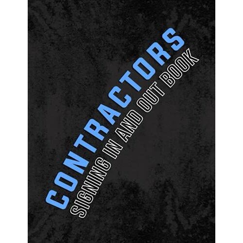 Contractors Signing In And Out Book: Log Book For Visitors And Contractors Signing In And Out Company Book, 8.5 X 11, 100 Pages, Large Log Book