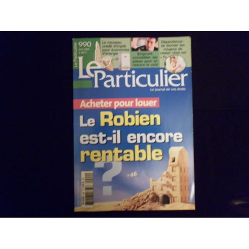 Le Particulier N° 990 : Le Robien Est Il Encore Rentable ?
