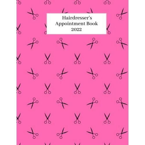 Hairdresser Diary 2022: Day Per Page, 365 Pages, Appointment Planner/Diary 2022-23, Large 8.5 X 11 Inches