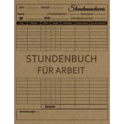 Stundenbuch Für Arbeit: Buch Zur Erfassung Der Arbeitszeit | Einfache Zeiterfassung Mit Vorgedruckten Seiten Zum Ausfüllen | Wochenplan Für 100 Wochen (2 Jahre)