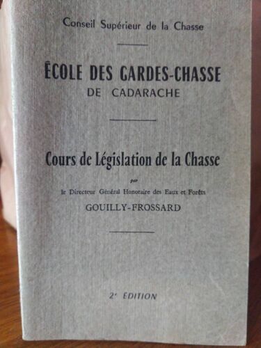 École Des Gardes-Chasse De Cadarache. Cours De Législation De La Chasse