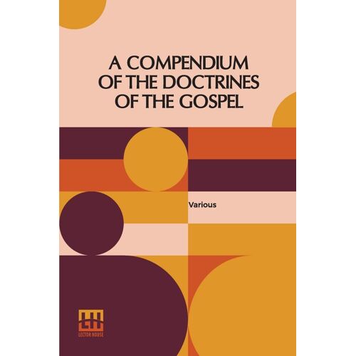A Compendium Of The Doctrines Of The Gospel