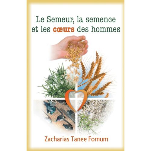 Le Semeur, La Semence Et Les Coeurs Des Hommes