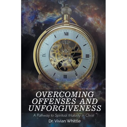 Overcoming Offenses And Unforgiveness