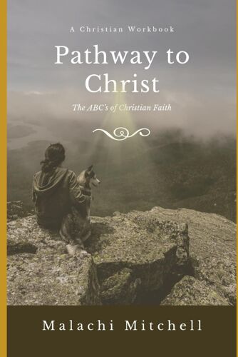 Pathway To Christ: A Christian Workbook