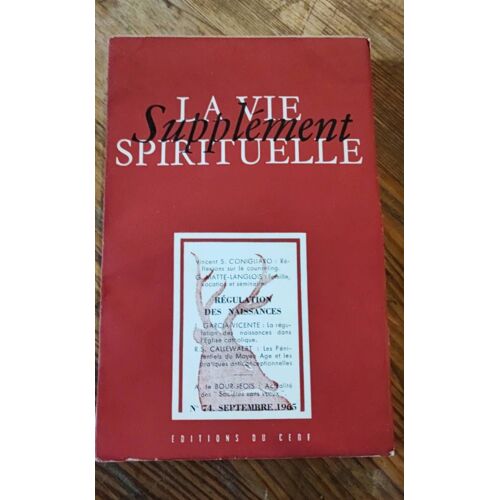 La Vie Spirituelle. Régulation Des Naissances. Numéro 74. Septembre 1965