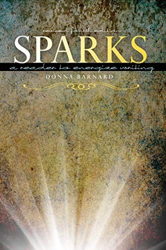 Sparks: A Reader To Energize Writing