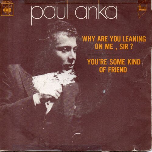 Paul Anka "Why Are You Learning On Me, Sir ? "Vinyle 45 T 17 Cm - Single -Cbs Série Gimini -