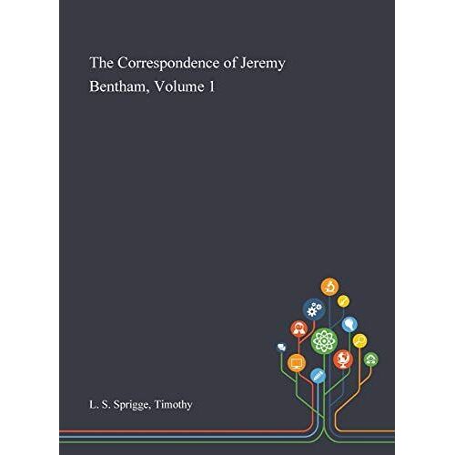 The Correspondence Of Jeremy Bentham, Volume 1