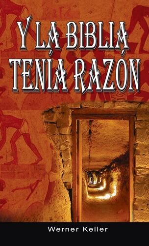 Y La Biblia Tenia Razon (Coleccion De La Biblia De Israel)