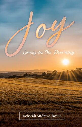Joy Comes In The Morning