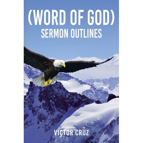 (Word Of God) Sermon Outlines