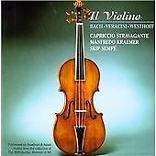 Il Violino : Bach, Veracini & Westhoff Kraemer, Violon