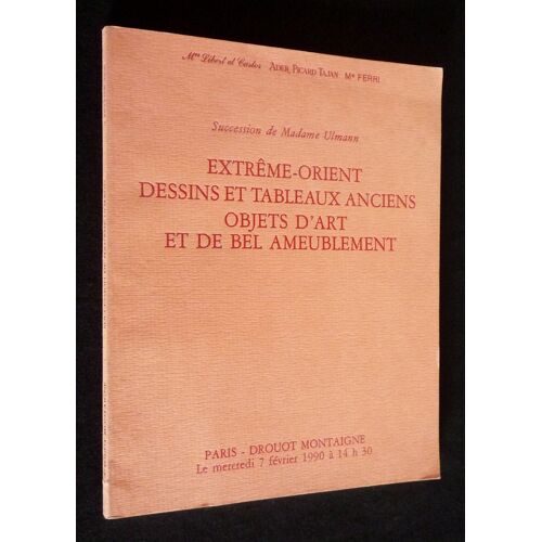 Catalogue De Vente Aux Enchères. Succession De Madame Ulmann. Extrême-Orient, Dessins Et Tableaux Anciens, Objets D'art Et De Bel Ameublement (Paris, Drouot Montaigne, 7 Février 1990)