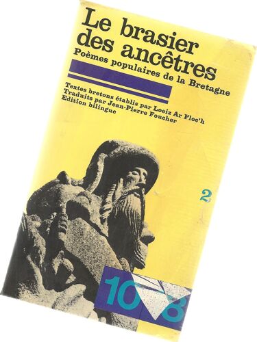 Le Brasier Des Ancêtres - Poèmes Populaires De La Bretagne - Edition Bilingue Volume Ii