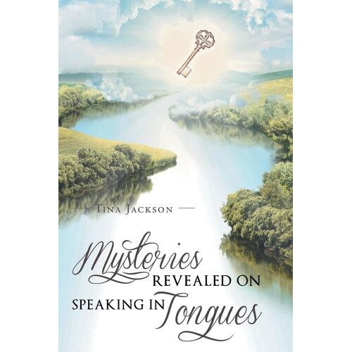 Mysteries Revealed On Speaking In Tongues
