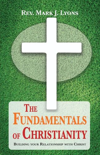 The Fundamentals Of Christianity