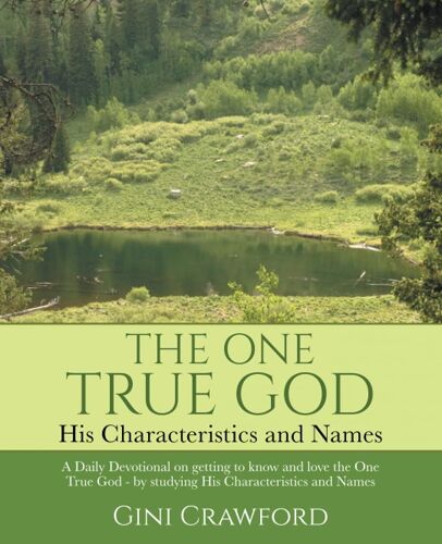 The One True God - His Characteristics And Names