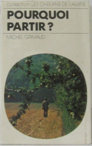 Pourquoi Partir ? (Les Chemins De L'amitié)