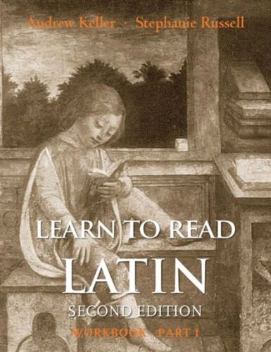 Learn To Read Latin, Second Edition (Workbook Part 1)