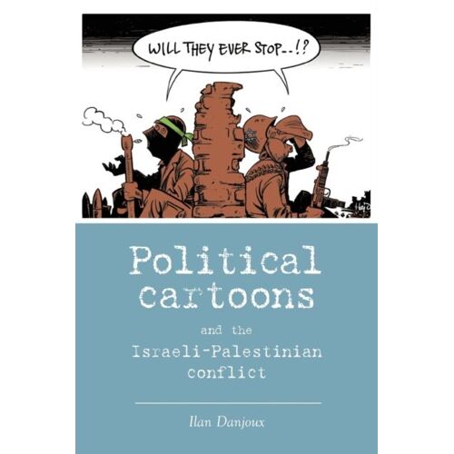Political Cartoons And The Israeli-Palestinian Conflict