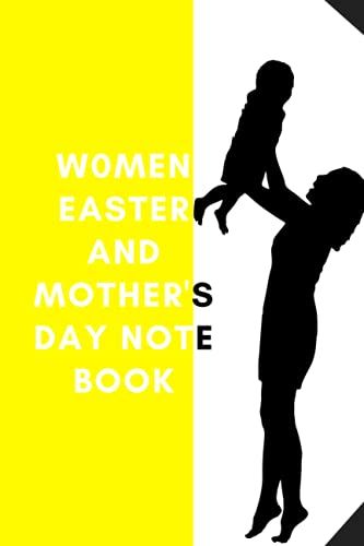 Women Easter And Mother's Day Notebook: Cute Notebook For Women ,Notebook For Women 2021, Mothers Day Gift For Christian Women Notebook