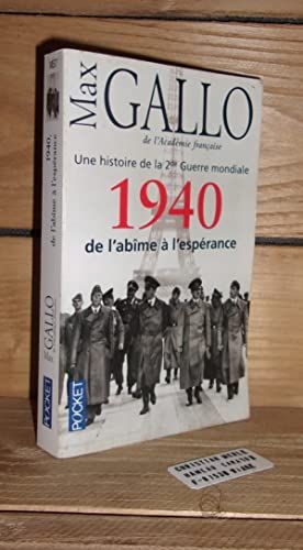 1940, De L'abîme A L'esperance : Une Histoire De La Seconde Guerre Mondiale