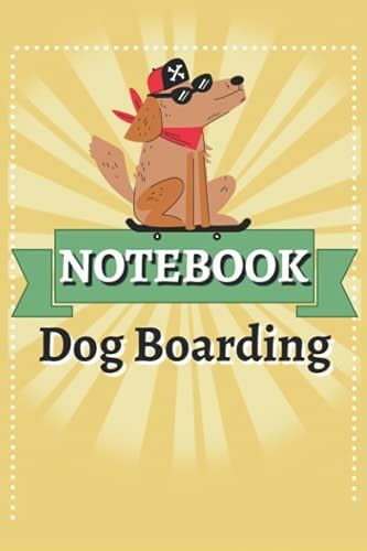 Notebook - The Dogs - Dog Boarding.. Unique Gift Idea For That Special Dog Lover: Journal _6in X 9in X 114 Pages White Paper Blank Journal With Black Cover Perfect Size