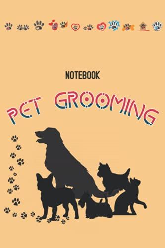 Notebook - The Dogs - Pet Grooming Unique Gift Idea For That Special Dog Lover: Journal _6in X 9in X 114 Pages White Paper Blank Journal With Black Cover Perfect Size