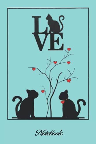 Notebook - Love Cats , For The Love Of Cats, Rescue And Adoption.....Cute Dog & Puppy Lover Journal: College Ruled _6in X 9in X 114 Pages White Paper Blank Journal With Black Cover Perfect Size