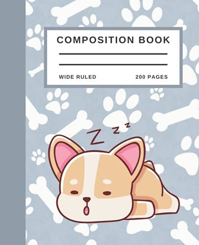 Cute Corgi Composition Notebook Wide Ruled: Puppy Dog Cute Corgi Composition Book Wide Ruled, Cute Corgi Composition Notebook Wide Ruled, 200 7.5x9.25 Wide Ruled Pages